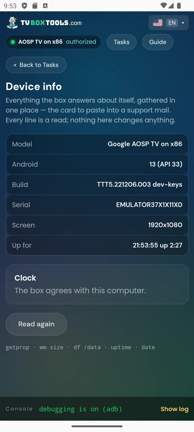 Device info: model, Android, build, serial, screen, uptime and a clock check